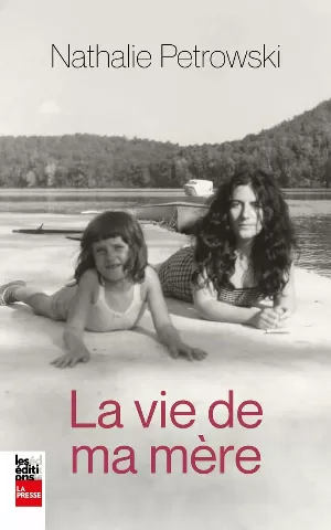 Nathalie Petrowski – La vie de ma mère